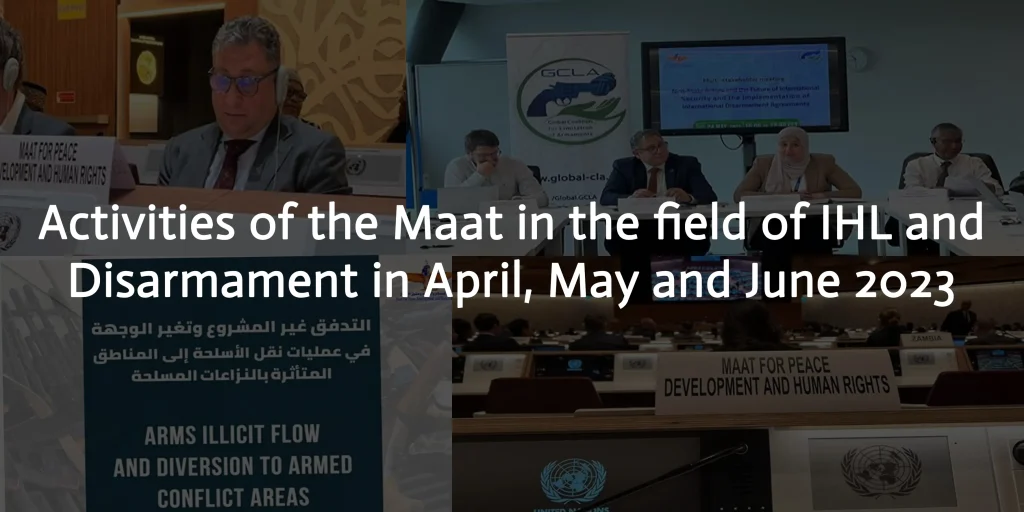 Activities of the Maat in the field of IHL and Disarmament in April May and June 2023